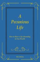 A Pecunious Life 0741458195 Book Cover