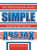 Tax Preparation Made Simple: Based on 2012 Tax Law 1467042757 Book Cover