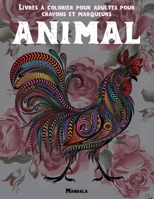 Livres � colorier pour adultes pour crayons et marqueurs - Mandala - Animal B08T6PBBQF Book Cover