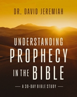 Understanding Prophecy in the Bible: A 30-Day Guide 0310175119 Book Cover