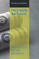 l'economia del futuro: new economy for new generation B0H4WHK1M1 Book Cover