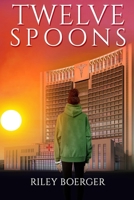 Twelve Spoons 1737809001 Book Cover