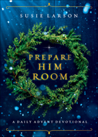 Prepare Him Room: A Daily Advent Devotional 0764238078 Book Cover