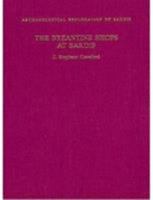 The Byzantine Shops at Sardis (Archaeological Exploration of Sardis Monographs) 0674089685 Book Cover