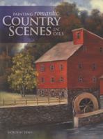 Painting Romantic Country Scenes in Oils 1600611656 Book Cover