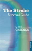 The Stroke Survival Guide 1847093094 Book Cover