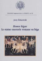 Honos Bigae: Le Statue Onorarie Romane 8387496324 Book Cover