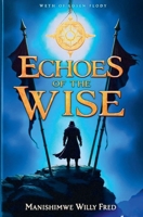 Echoes Of The Wise B0FR2J8W2F Book Cover