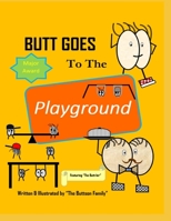 Butt Goes to the Playground 1736400010 Book Cover