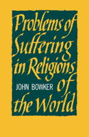 Problems of Suffering in Religions of the World 0521074126 Book Cover