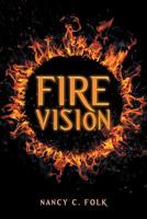 Fire Vision 1973662515 Book Cover