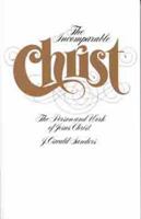 Christ Incomparable 0802440819 Book Cover