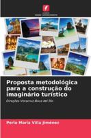 Proposta metodológica para a construção do imaginário turístico (Portuguese Edition) 620892510X Book Cover