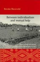 Between Individualism and Mutual Help: Social Security and Natural Resources in a Minangkabau Village 9051668880 Book Cover