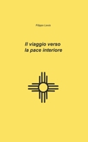 Il viaggio verso la pace interiore B0CKY6VLWB Book Cover