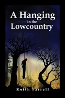 A Hanging in the Lowcountry B0B99XCDHB Book Cover