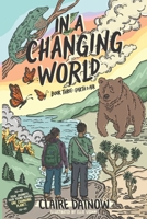 In a Changing World: An Eco Adventure (The Four Elements , Cli-Fi Trilogy) 0996944672 Book Cover