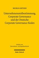 Unternehmensmitbestimmung, Corporate Governance Und Der Deutsche Corporate Governance Kodex 3161529405 Book Cover
