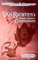 Van Richten's Monster Hunter's Compendium Volume Three (Advanced Dungeons & Dragons, 2nd Edition: Ravenloft, Campaign Accessory) 0786916133 Book Cover