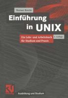 Einfuhrung in Unix: Ein Lehr- Und Arbeitsbuch Fur Studium Und Praxis 3528053291 Book Cover