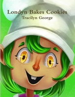 Londyn Bakes Cookies 1779481535 Book Cover