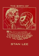 The Birth of Spider-Man 1557093350 Book Cover