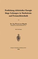 Fortleitung Elektrischer Energie Langs Leitungen in Starkstrom- Und Fernmeldetechnik 354001523X Book Cover