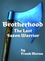 Brotherhood: The Last Saxon Warrior 0983572917 Book Cover