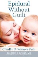 Epidural Without Guilt 0975993933 Book Cover