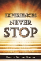 Experiences Never Stop 1982239662 Book Cover