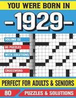 You Were Born In 1929: Crossword Puzzles For Adults: Crossword Puzzle Book for Adults Seniors and all Puzzle Book Fans B094TG1LST Book Cover