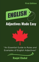 English Adjectives Made Easy: An Essential Guide to Rules and Examples of English Adjectives B0C9SC74DJ Book Cover