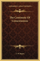 The Continuity Of Consciousness 1425333753 Book Cover