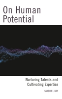 On Human Potential: Nurturing Talents and Cultivating Expertise 1475842929 Book Cover