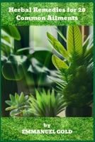 Herb?l Remedies f?r 20 C?mm?n ?ilments B0CKW8LCX7 Book Cover