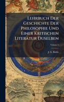 Lehrbuch Der Geschichte Der Philosophie Und Einer Kritischen Literatur Duselben 1024531589 Book Cover