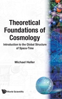 Theoretical Foundations of Cosmology: Introduction to the Global Structure of Space-Time 9810207565 Book Cover