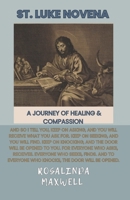 St. Luke Novena: A Journey Of Healing & Compassion: St. Luke The Evangelist B0CKRYNB2J Book Cover