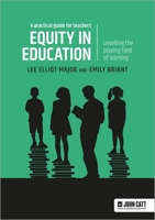 Equity in education: Levelling the playing field of learning - a practical guide for teachers 1398387444 Book Cover