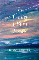 In Winter I Burn Poems B0FSWR5436 Book Cover