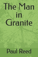The Man in Granite B0BM3Z4642 Book Cover