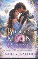 BLOOD MOON RISING: A Novel of the Shattered Territories B0H565K7BG Book Cover
