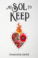 My Sol to Keep 0578963477 Book Cover