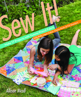 Sew It!: Make 17 Projects with Yummy Precut Fabric―Jelly Rolls, Layer Cakes, Charm Packs & Fat Quarters 160705874X Book Cover