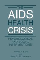 The AIDS Health Crisis: Psychological and Social Interventions 146128287X Book Cover