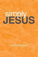 Simply Jesus 1462732348 Book Cover