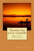 Nessuno tira più le caramelle 1717459374 Book Cover