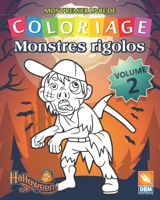 Monstres Rigolos - Volume 2: Livre de Coloriage Pour les Enfants - 25 Dessins � colorier 1702471977 Book Cover