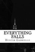Everything Falls 1500361828 Book Cover