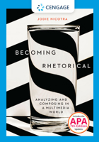 Becoming Rhetorical: Analyzing and Composing in a Multimedia World with (MLA 2021 Update Card) 0357792629 Book Cover